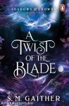 A Twist of the Blade (Shadows and Crowns Series, Book 2)