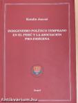 Indigenismo Político Temprano en el Perú y la Asociación Pro-Indígena