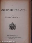 Az első parancs/A második parancs/A harmadik parancs/A negyedik parancs/Az ötödik parancs/A hatodik és kilencedik parancs/A nyolcadik parancs/A hetedik és tizedik parancs