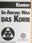 Im Anfang war das Korn