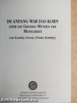 Im Anfang war das Korn