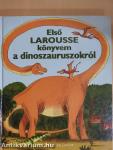 Első Larousse könyvem a dinoszauruszokról