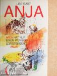 Anja hat nur einen Wunsch/Aufgesessen, Anja!