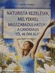 Naturista kezelések, melyekkel megszabadulhatunk a candidiasis-től 48 óra alatt