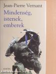 Mindenség, istenek, emberek