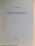 A sport története I.