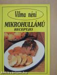 Vilma néni mikrohullámú receptjei