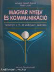 Magyar nyelv és kommunikáció - Tankönyv a 11-12. évfolyam számára