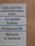 Az utolsó hullám/Hullámtörők/Béklyók és barátok