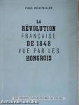 Le Révolution Francaise de 1848 vue par les Hongrois