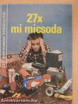 27x mi micsoda