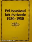 Fél évszázad két évtizede 1930-1950