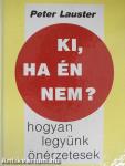 Ki, ha én nem?