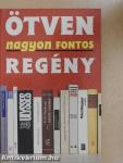 Ötven nagyon fontos regény