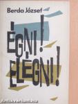 Égni! elégni!