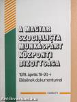 A Magyar Szocialista Munkáspárt Központi Bizottsága 1978. április 19-20-i ülésének dokumentumai