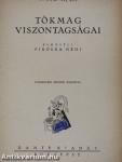 Tökmag viszontagságai (rossz állapotú)