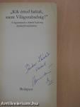 "Kik érted haltak, szent Világszabadság!" (dedikált példány)