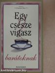 Egy csésze vigasz barátoknak