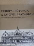 Európai bútorok a XV-XVII. században