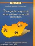 Támogatási programok lebonyolítása a nonprofit szektorban