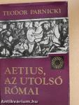 Aetius, az utolsó római