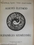 Alkotó életmód - egészséges személyiség