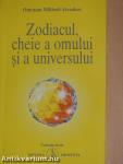 Zodiacul, cheie a omului si a universului