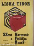 Szent barmunk - a politika alaprendje (dedikált példány)
