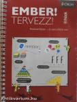 Ember! Tervezz!