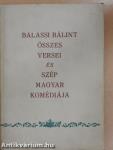 Balassi Bálint összes versei és szép magyar komédiája