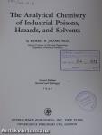 The Analytical Chemistry of Industrial Poisons, Hazards, and Solvents