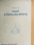 Házát kősziklára építette
