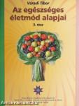 Az egészséges életmód alapjai 1-3.