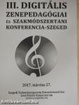 III. Digitális Zenepedagógiai és Szakmódszertani Konferencia - Szeged