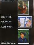 Kernstok, Derkovits, Dési Huber