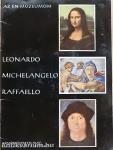 Leonardo, Michelangelo, Raffaello