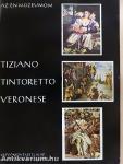 Tiziano, Tintoretto, Veronese