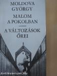 Malom a pokolban/A változások őrei