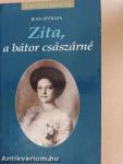 Zita, a bátor császárné
