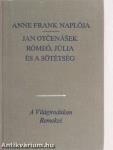 Anne Frank naplója/Rómeó, Júlia és a sötétség