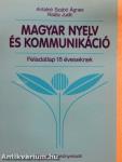 Magyar nyelv és kommunikáció - Feladatlap 18 éveseknek