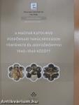 A magyar katolikus püspökkari tanácskozások története és jegyzőkönyvei 1945-1948 között