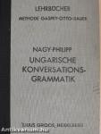 Ungarische Konversations-Grammatik zum Schul-, Privat- und Selbstunterricht (gótbetűs)