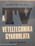 A tv-vételtechnika gyakorlata