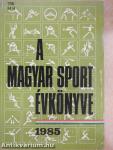 A Magyar Sport Évkönyve 1985