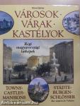 Városok - Várak - Kastélyok