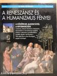 A reneszánsz és a humanizmus fényei