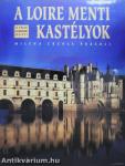 A Loire menti kastélyok