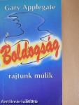 A boldogság rajtunk múlik